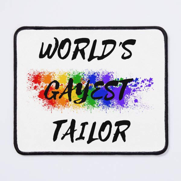 Item preview, World's Gayest Tailor designed and sold by LuckyKermit.