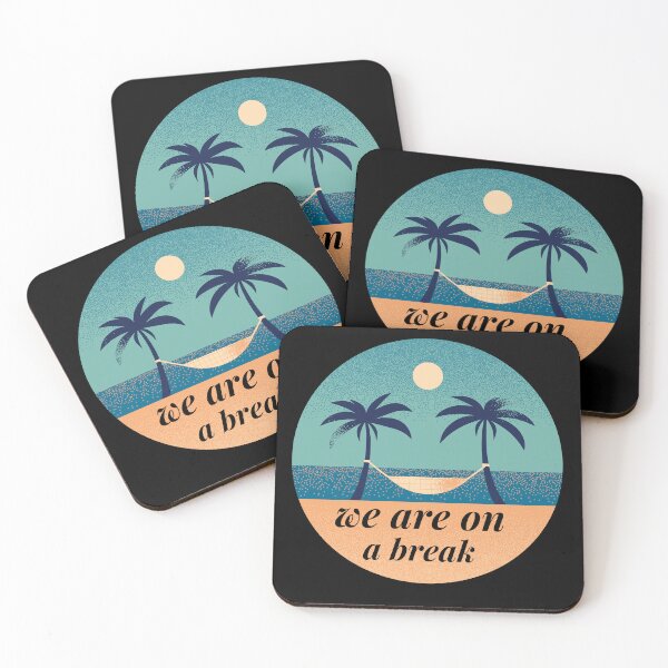 Item preview, We Are On A Break designed and sold by Best Expressions.