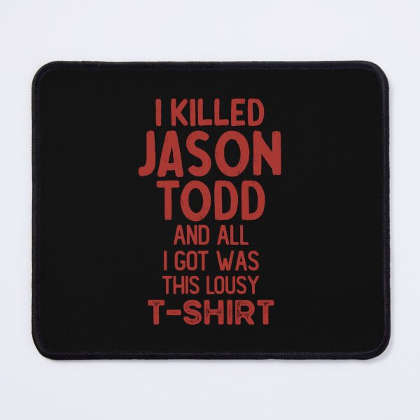 Item preview, I Killed Jason Todd And All I Got Was This Lousy designed and sold by coburnkyndal.
