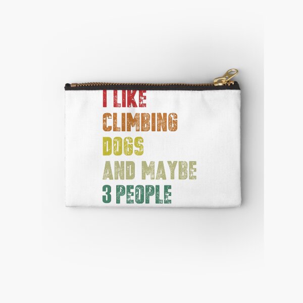 Item preview, I like Climbing, Dogs and Maybe 3 People designed and sold by Mateo Arcos.