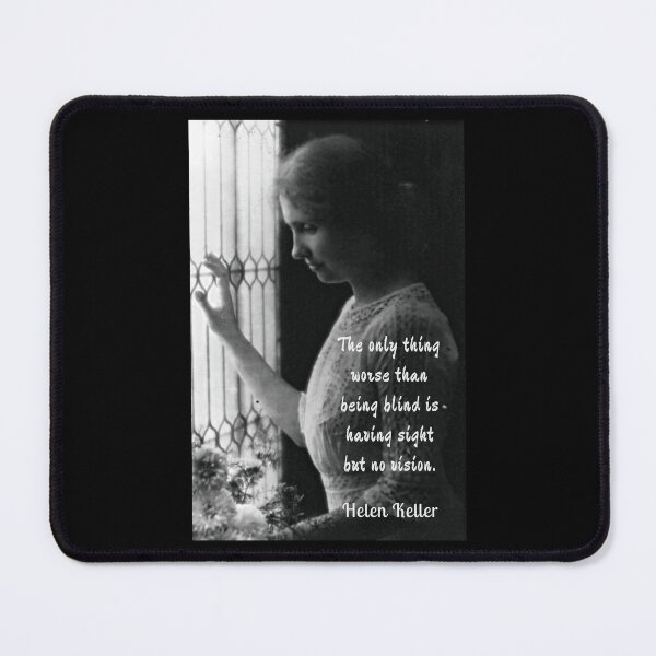Item preview, Helen Keller portrait and quote: The only thing worse than being blind... designed and sold by artbleed.