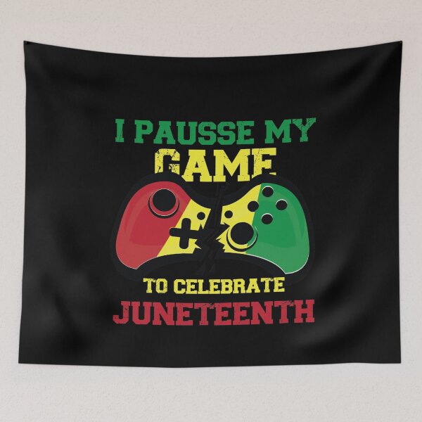 Item preview, I Paused My Game To Celebrate Juneteenth designed and sold by IGOOR.