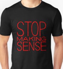 Stop Talking Sense Slim Fit T-Shirt
