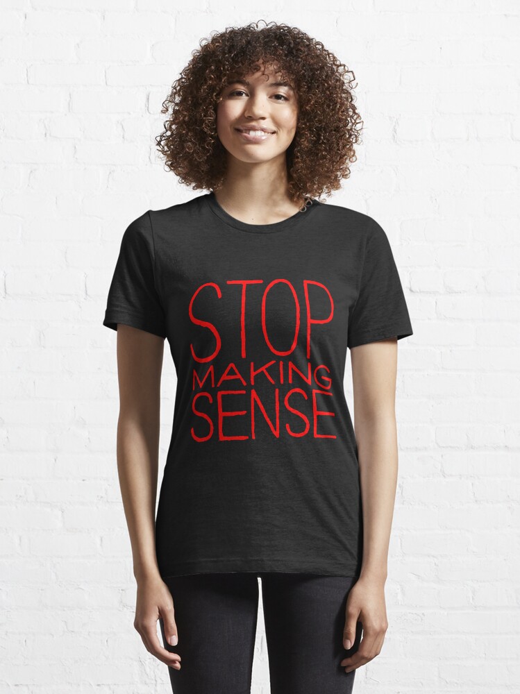 Alternate view of Stop Talking Sense Essential T-Shirt