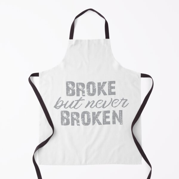 Item preview, BROKE but never BROKEN designed and sold by gmalecki.
