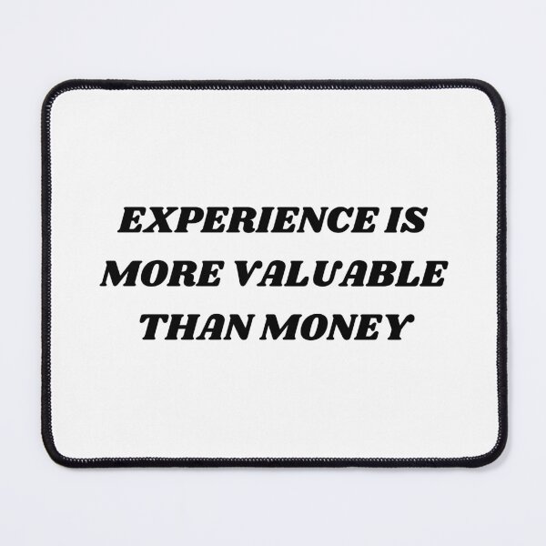 Item preview, Experience is more valuable than money designed and sold by Kuitoo.