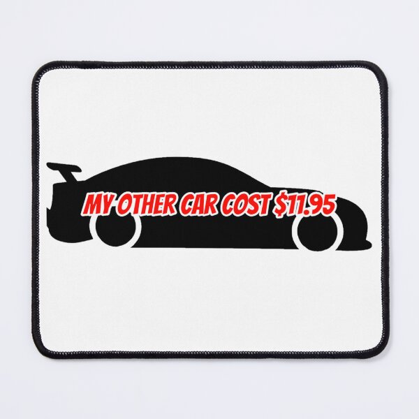 Item preview, My Other Car Cost $11.95 designed and sold by ASHyInnovations.