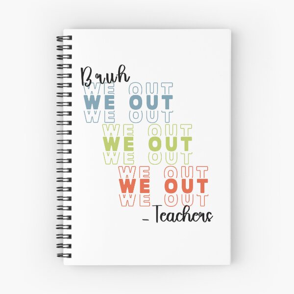 Item preview, Bruh we out Teachers End of school Retired Teachers designed and sold by LadyHustle.