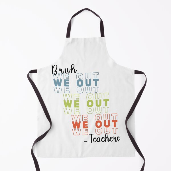 Item preview, Bruh we out Teachers End of school Retired Teachers designed and sold by LadyHustle.