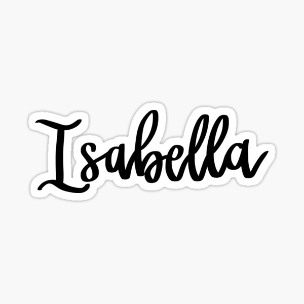 Isabella Gifts & Merchandise for Sale | Redbubble