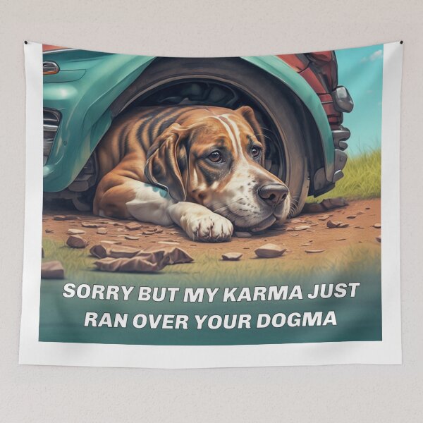 Item preview,  Sorry, but my karma just ran over your dogma designed and sold by enigma3a.
