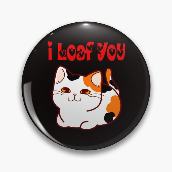 Item preview, I Loaf You Cat Pun Humor designed and sold by Atteestude.