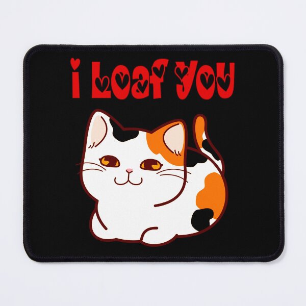 Item preview, I Loaf You Cat Pun Humor designed and sold by Atteestude.