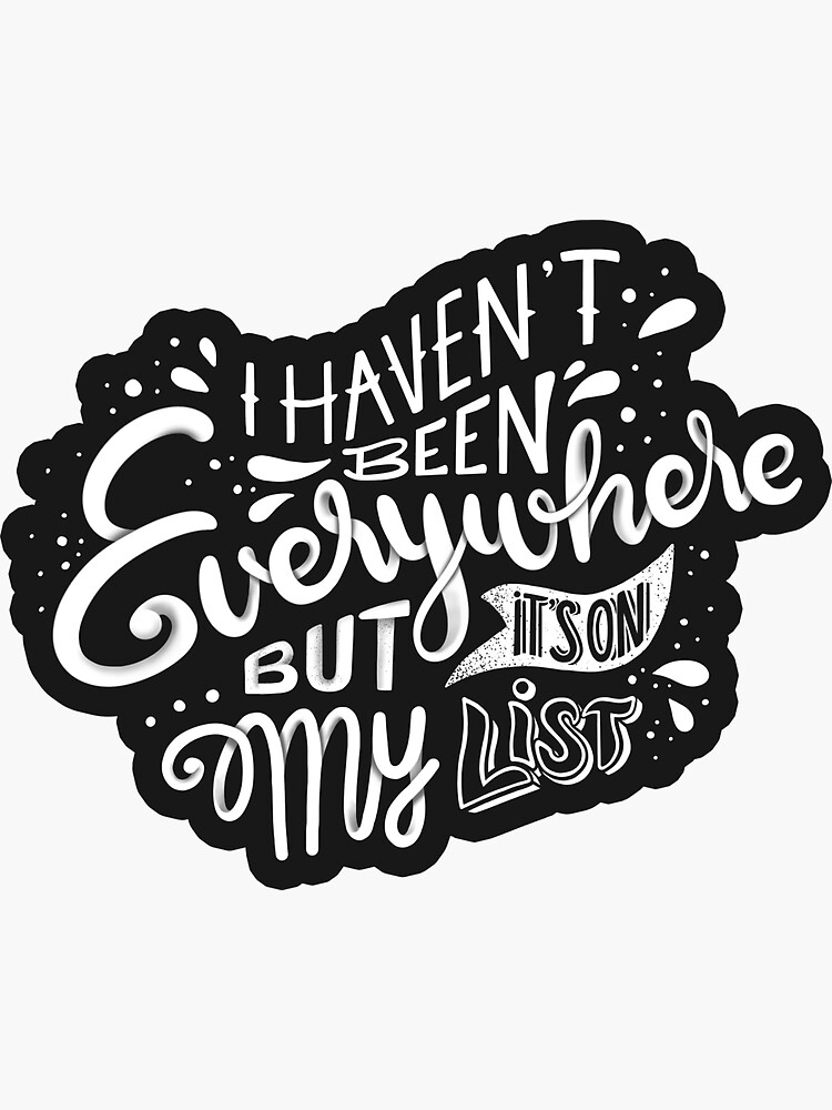 I haven't been everywhere but it's on my list - Calligraphic hand writing by mirunasfia