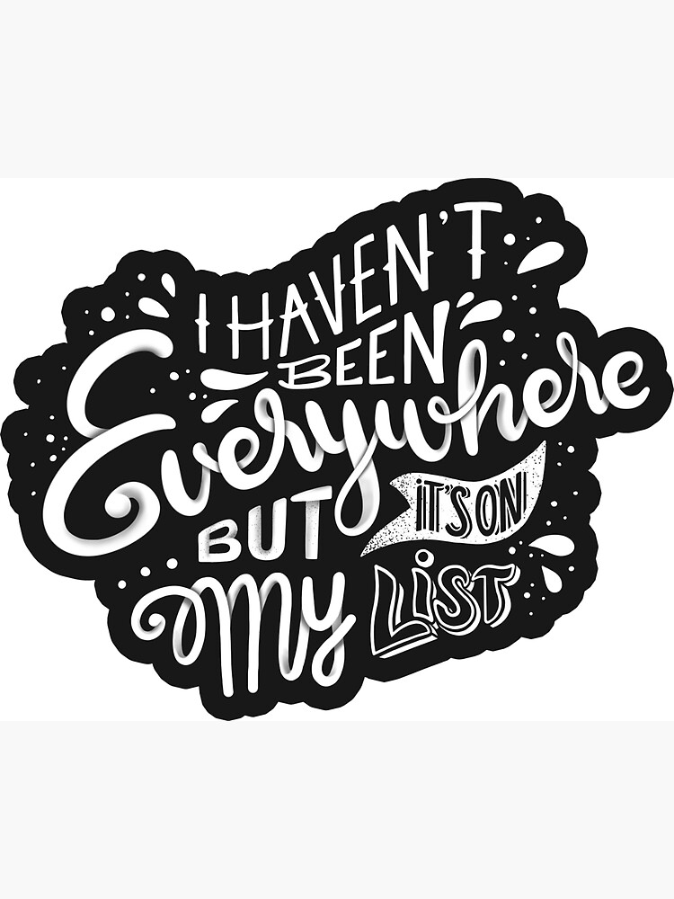 I haven't been everywhere but it's on my list - Calligraphic hand writing by mirunasfia
