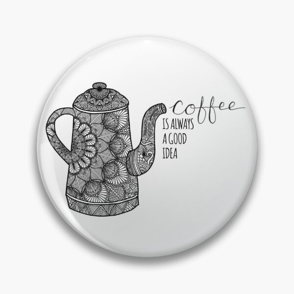 Item preview, Coffee is always a good idea designed and sold by Zen's Doodles.