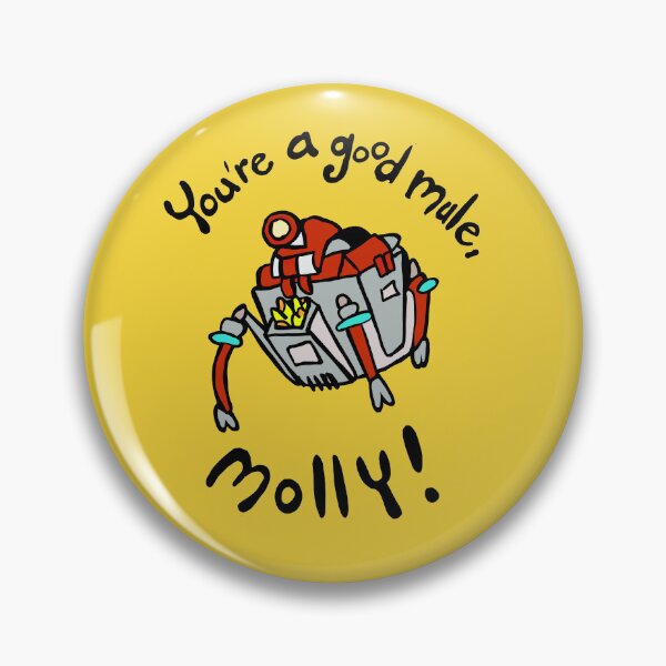 Item preview, Deep Rock Galactic - You're a Good Mule, Molly! designed and sold by WhatWhatDesigns.