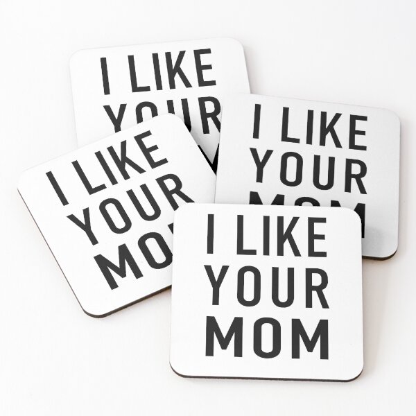 Item preview, I LIKE YOUR MOM designed and sold by Blakker-Shop.