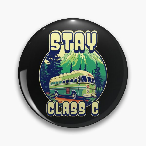 Item preview, Stay Class C Stay Classy- RV Enthusiast designed and sold by danielliamgill.