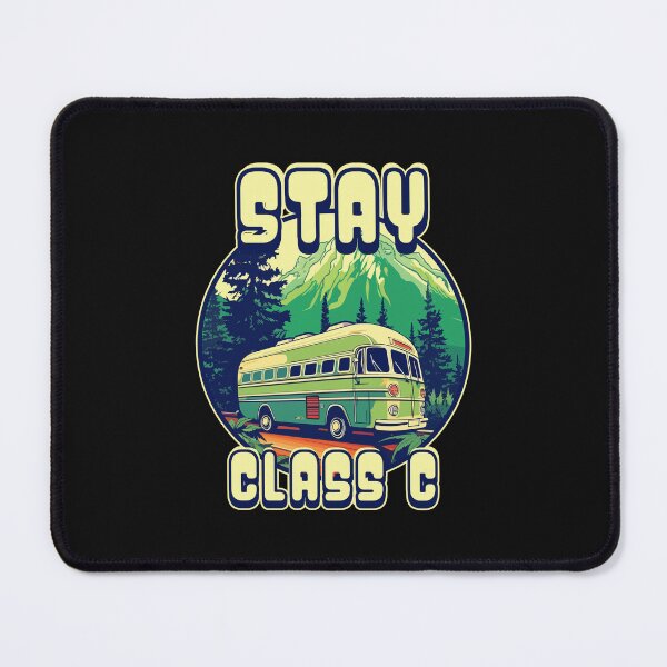 Item preview, Stay Class C Stay Classy- RV Enthusiast designed and sold by danielliamgill.