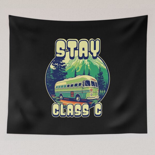 Item preview, Stay Class C Stay Classy- RV Enthusiast designed and sold by danielliamgill.
