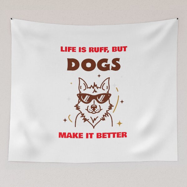 Item preview, Life Is Ruff, But Dogs Make It Better - Funny Motivational Quotes designed and sold by motivationalsw.