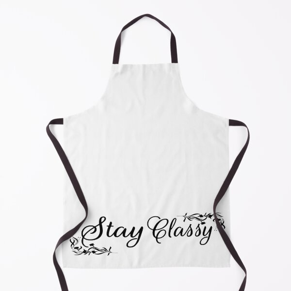 Item preview, You Should Always Stay Classy designed and sold by DLADigitalArt.