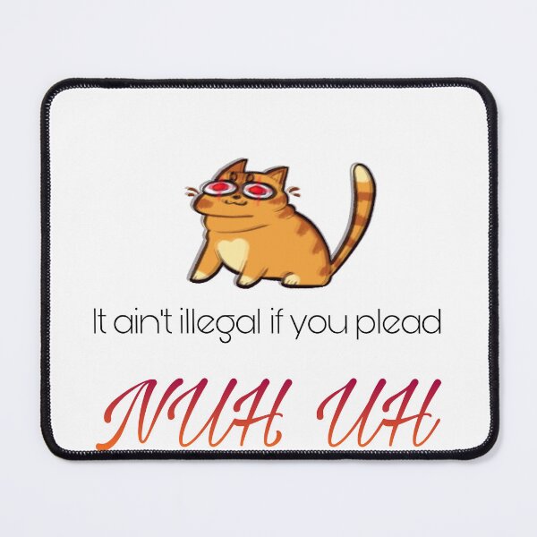 Item preview, Nuh Uh Cat designed and sold by PiscesPuppy.