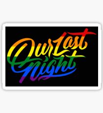 Rainbow Our Last Night Logo Sticker