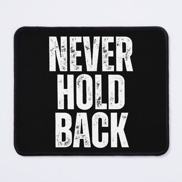 Item preview, Never Hold Back designed and sold by QuotesAreFun.