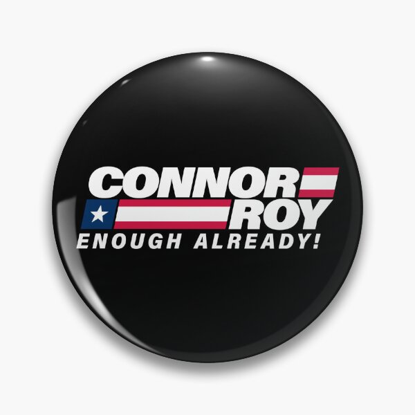 Item preview, Connor Roy Enough Already! designed and sold by DesignByAciam.