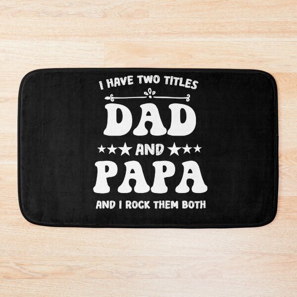 Item preview, i have two titles dad and papa and i rock them both designed and sold by IGOOR.