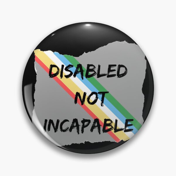 Item preview, Disabled not incapable disability pride designed and sold by system51.