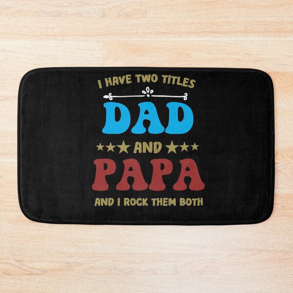 Item preview, I have Two Titles Dad And Papa And I Rock Them Both designed and sold by IGOOR.