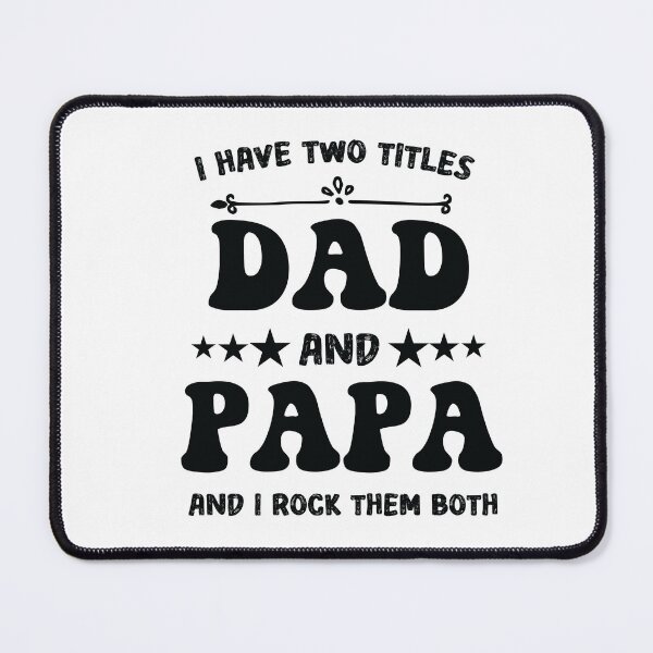 Item preview, I have Two Titles Dad And Papa And I Rock Them Both designed and sold by IGOOR.