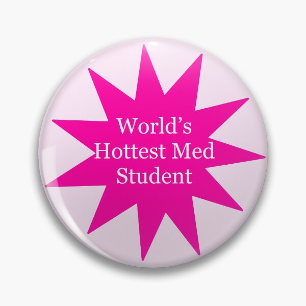 Item preview, The World’s Hottest Med Student designed and sold by peachesandfizz.