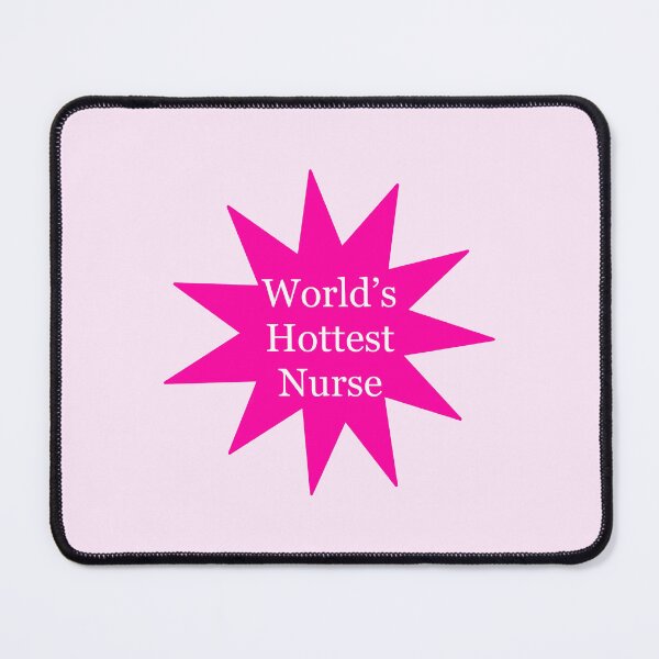 Item preview, World’s Hottest Nurse designed and sold by peachesandfizz.