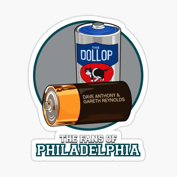 The Dollop: The Fans of Philadelphia Sticker