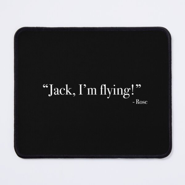Item preview, Rose "Jack, I'm fyling!" Quote, from <Titanic> designed and sold by Quote-things.