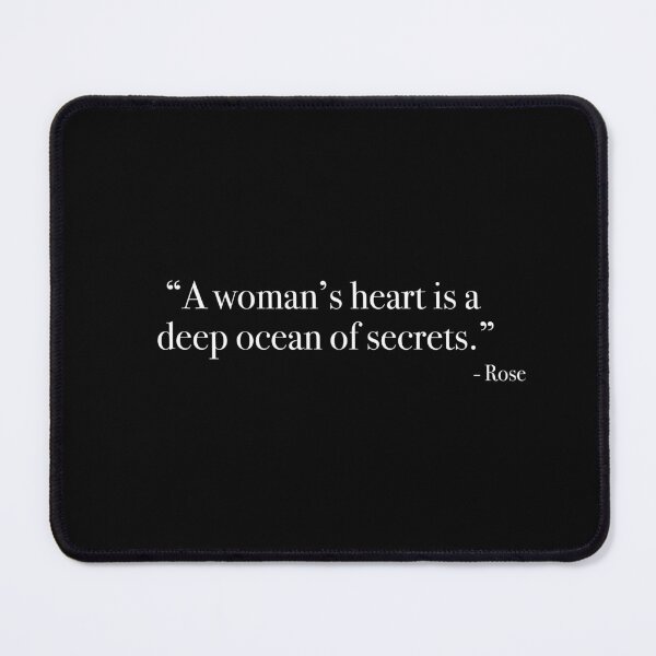 Item preview, Rose "A woman’s heart is a deep ocean of secrets." Quote, from <Titanic> designed and sold by Quote-things.