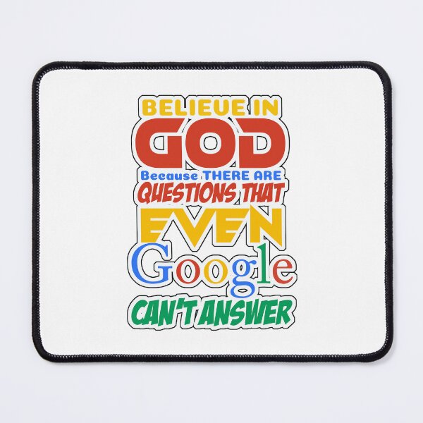 Item preview, Believe In God Because There Are Questions That Even Google Can't Answer designed and sold by Zklag.