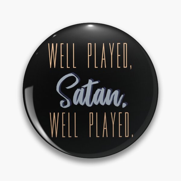 Item preview, Well Played, Satan   designed and sold by CarlosDorian.