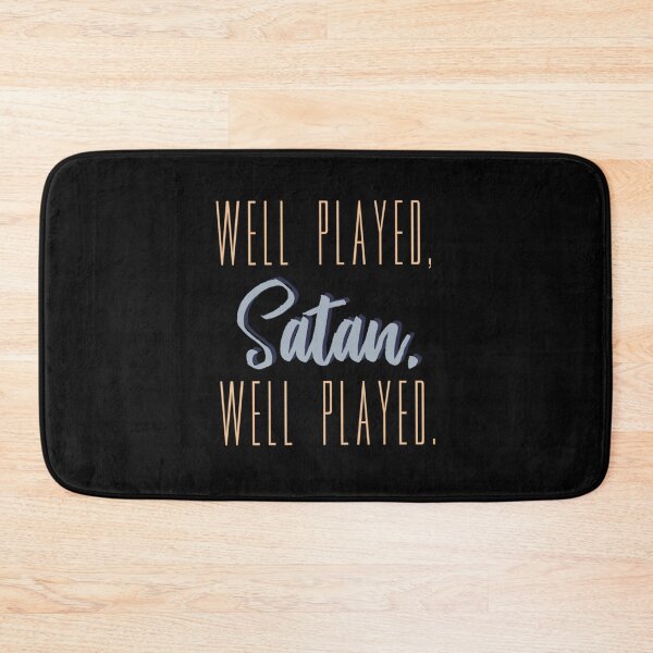 Item preview, Well Played, Satan   designed and sold by CarlosDorian.