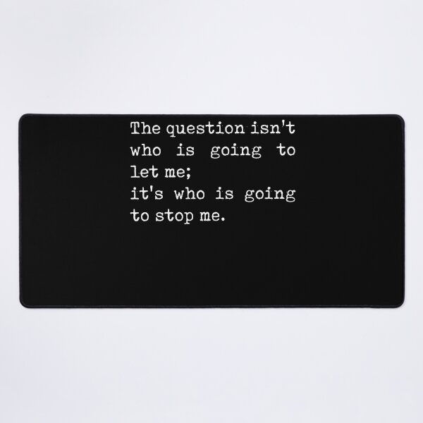 Item preview, The question isn't who is going to let me - Ayn Rand Quote - Literature - Typewriter Print - Black designed and sold by Studio Grafiikka.