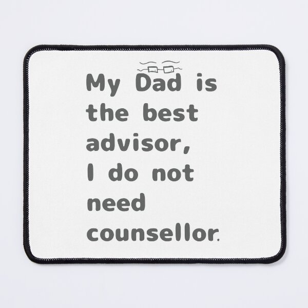 Item preview, My dad is the best advisor Father’s Day text designed and sold by DreamKaracters.