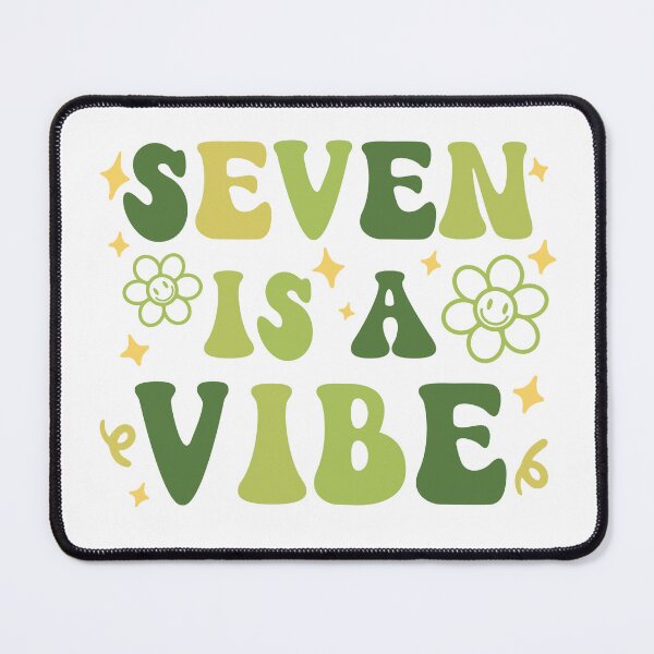 Item preview, Seven Is A Vibe designed and sold by simmoredsign.