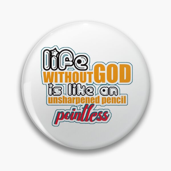 Item preview, Life Without God Is Like An Unsharpened Pencil... Pointless. designed and sold by Zklag.