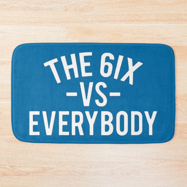 Item preview, Blue Jays - The 6IX vs. Everybody designed and sold by BlueJaysHub.