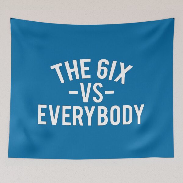 Item preview, Blue Jays - The 6IX vs. Everybody designed and sold by BlueJaysHub.