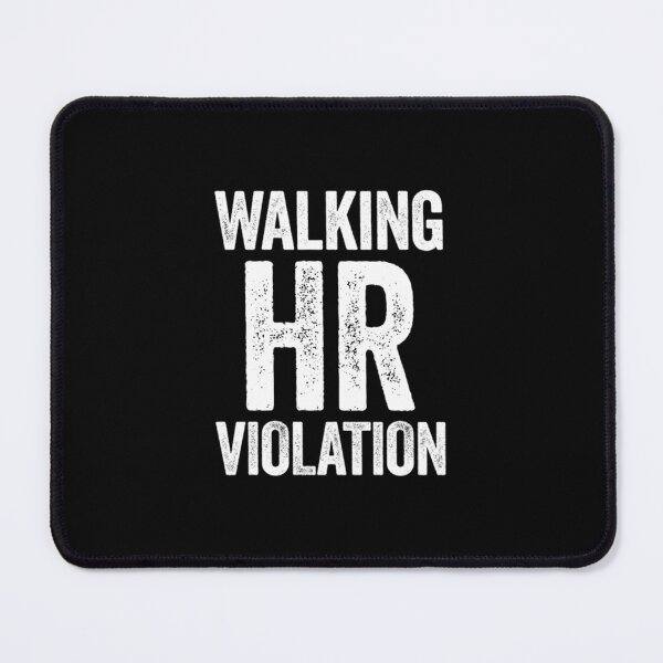 Item preview, Offensive Adult Humor - Walking HR Violation designed and sold by uimjerunok.